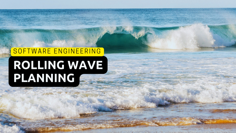 Rolling Wave Planning: An Ultimate Agile Planning Technique